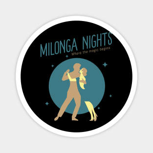 Milonga Nights: Where the magic begins Magnet